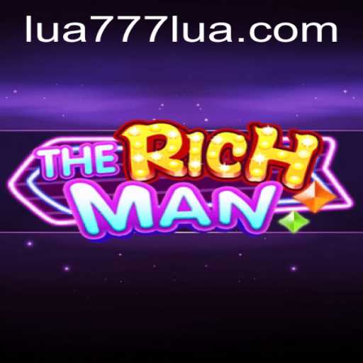 Unveiling TheRichMan: A Comprehensive Guide to the Exciting World of Lua777